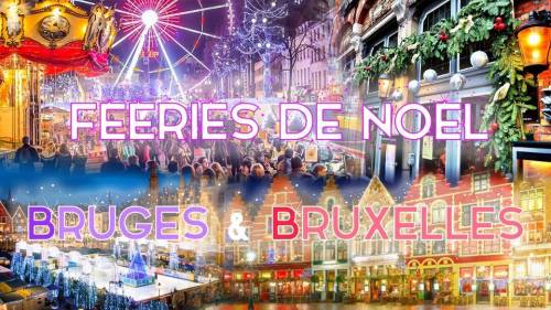 Week-end Plaisirs d'Hiver à Bruxelles & Fééries de Noël de Bruges 2021